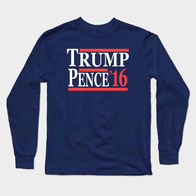 Trump Pence 2016 Long Sleeve T-Shirt by Etopix